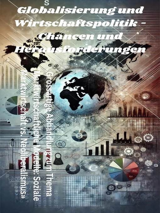 Title details for Globalisierung und Wirtschaftspolitik--Chancen und Herausforderungen by Felix Magnus - Available